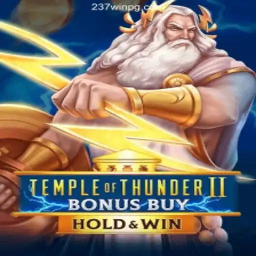 Exploring TempleofThunderIIBonusBuy and Exciting Opportunities at 237win.com