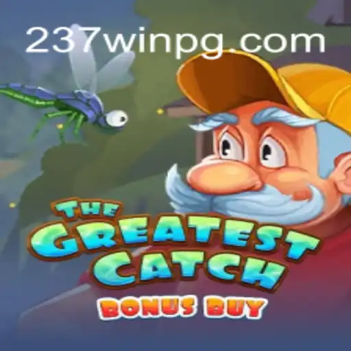 Exploring TheGreatestCatchBonusBuy: The New Sensation at 237win.com